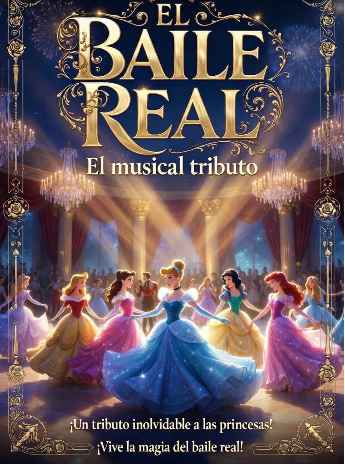 El Baile Real — El musical tributo a las princesas